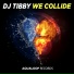 DJ Tibby - We Collide (Sal De Sol Remix)