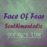 Face Of Fear