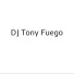 DJ Tony Fuego
