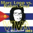 Marco Loop vs. Raban Soul