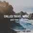 Chilled Travel Music