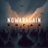 nowaragain