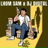 Lhom sam, DJ Digital