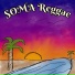 SOMA Reggae