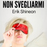 Erik Shineon