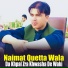 Naimat Quetta Wala