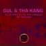 Gul & Tha Kang
