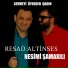 Nesimi Şamaxılı feat. Resad Altinses