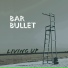Bar Bullet