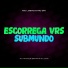 MC Lobão, MC GW, DJ KAYQUE SENNA, DJ JUAN