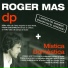Roger Mas, Pau Riba, Jaume Sisa