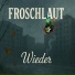 FROSCHLAUT
