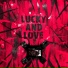 LUCKYANDLOVE