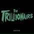 The Trillionairs
