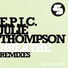 E.P.I.C. Feat. Julie Thompson