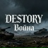 Destory