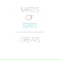 Mates of State