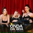 Onda Da Boa, Bea Issler, Vivi feat. Ash