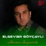 Elsevər Göyçaylı
