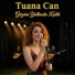 Tuana Can