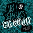 Jay-J, Sean Bass - Be Good (Original Mix)
