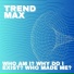 Trend Max