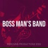 Boss Man Productions 2025