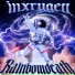 inxrygen, Rainbowdeath