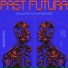 Past Futura
