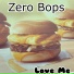 Zero Bops