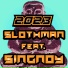 Slothman feat. Singnoy