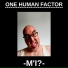 ONE HUMAN FACTOR