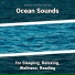 Relaxing Music, Ocean Sounds, Nature Sounds