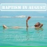 Baptism In August