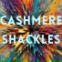 Cashmere Shackles