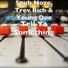 Snub Noze, Trev Rich, Young Doe