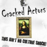 Cracked Actors