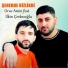 Ilkin Cerkezoglu ft Oruc Amin