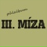 III. Míza