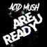ACID MUSH
