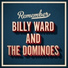 Billy Ward, The Dominoes