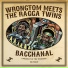 The Ragga Twins & Wrongtom