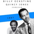 Billy Eckstine, Quincy Jones