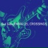 Parallel Crossings