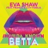 City Fidelia, Eva Shaw, Francci