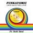 Funkatomic feat. Suki Soul