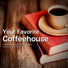 Your Favorite Coffeehouse