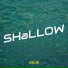 SHaLLOW