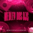 Mc Mn, DJ Gustavo Reis, DJ Igor da ZL