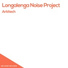 Longalenga Noise Project